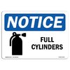 Signmission Safety Sign, OSHA Notice, 5" Height, 7" Width, NOTICE Full Cylinders Sign, Landscape OS-NS-D-57-L-15736
